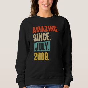 Amazing Since July 2000 22 Year Old 22nd Birthday Sweatshirt