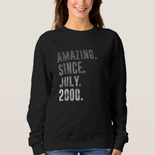 Amazing Since July 2000 22nd Birthday Vintage 2000 Sweatshirt