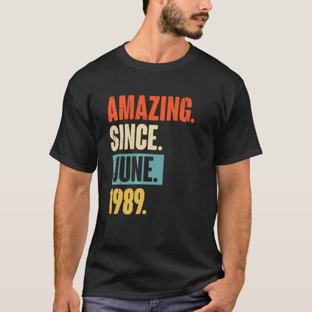 Amazing Since June 1989  33 Year Old 33rd Birthday T-Shirt (Front)