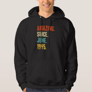 Amazing Since June 1995 27 Year Old 27th Birthda Hoodie