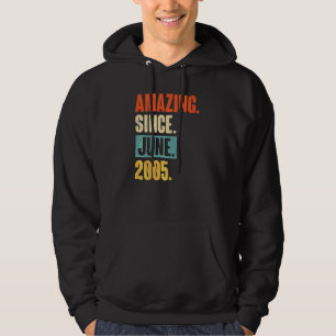 Amazing Since June 2005 17 Year Old 17th Birthday Hoodie