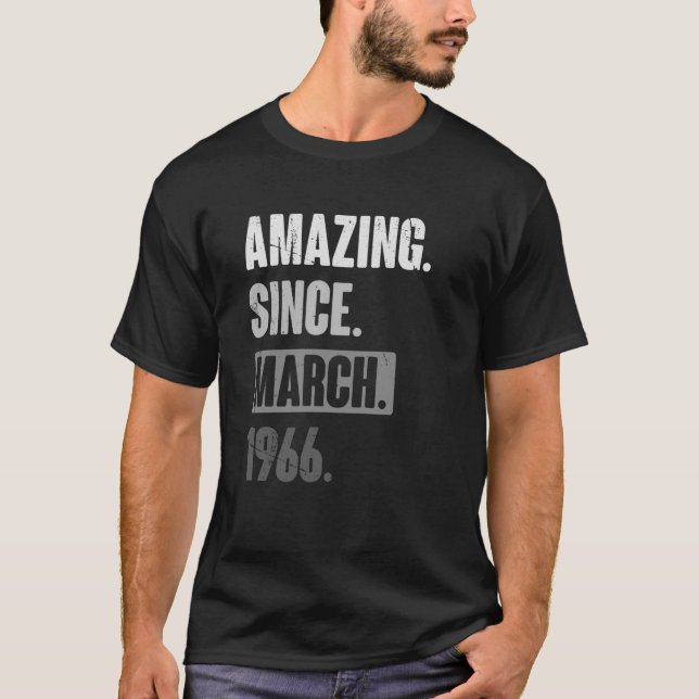 Amazing Since March 1966   Birthday 57th Decoratio T-Shirt (Front)