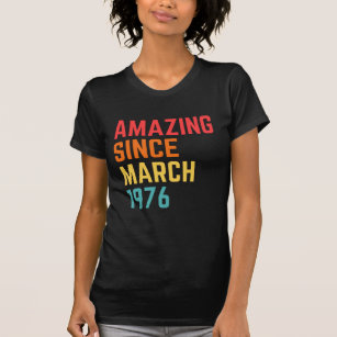 Amazing Since March  1976 Funny 45th Birthday Gif T-Shirt