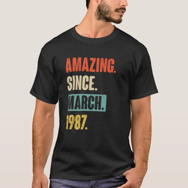 Amazing Since March 1987 Birthday 36th Decoration T-Shirt (Front)