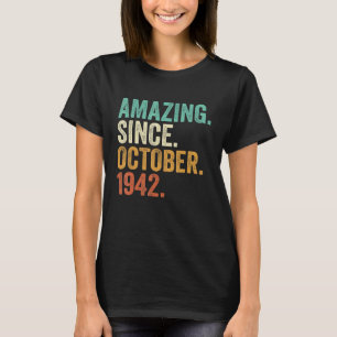 Amazing Since October 1942 80 Years Old 80th Birth T-Shirt