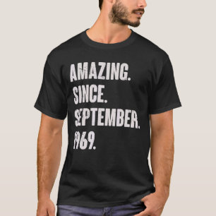 Amazing Since September 1969 53 Year Old 53rd Birt T-Shirt