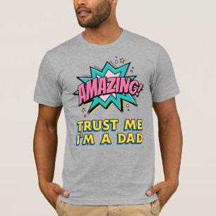 Amazing Trust Me I'm A Dad Father Fun Funny T-Shirt