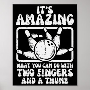 Amazing What You Can Do 2 Fingers Thumb Bowling Fu Poster