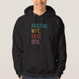 Amazing Wife Since 1970 52nd Wedding Aniversary Hoodie
