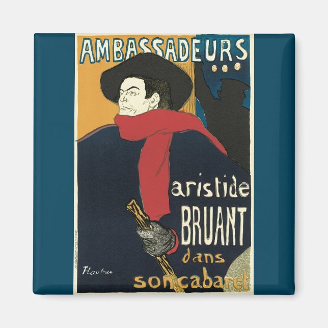 Ambassadeurs, Artistide Bruant by Toulouse Lautrec Magnet (Front)