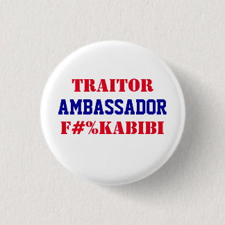 Ambassador F#%KABIBI Mike Huckabee Traitor to USA 3 Cm Round Badge