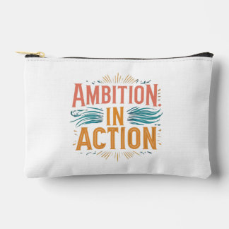 "Ambition in Action" Motivational - Empowe Accessory Pouch