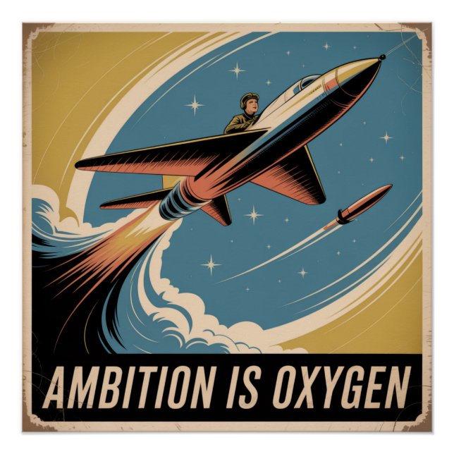 Ambition Is Oxygen Poster (Front)