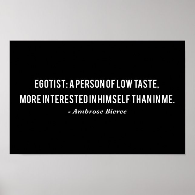 Ambrose Bierce Egotist Quote Poster (Front)