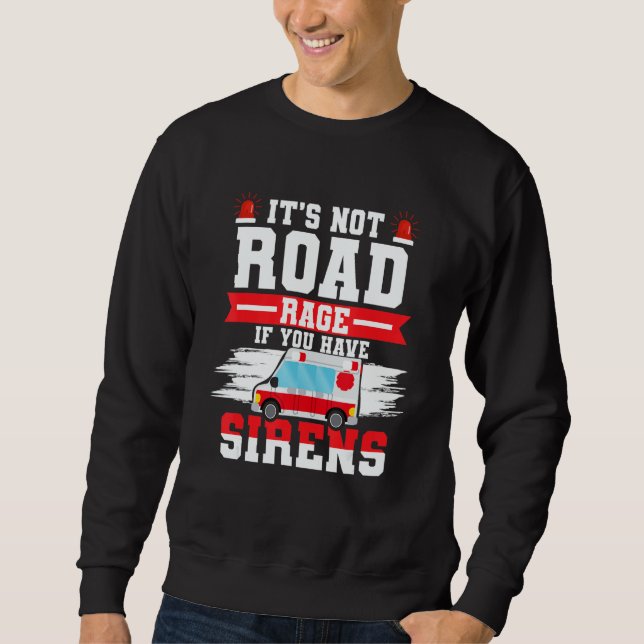 Ambulance Driver   Paramedic Sweatshirt (Front)