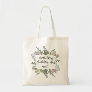 Ambulatory Wheelchair Users Exist Tote Bag