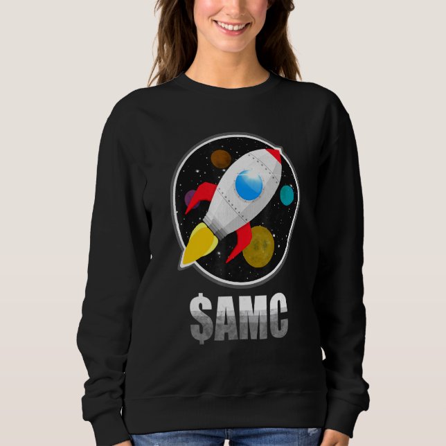 Amc Go Till The Moon   Wsb Stocnk Market Invest Am Sweatshirt (Front)