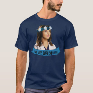 Amelia Shepherd we are superheroes T-Shirt