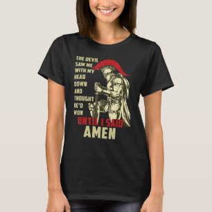 Amen Spartan Warrior Until I Said Amen Christian T-Shirt