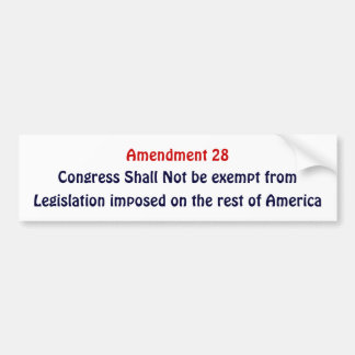 Amendment 28, Congress Shall Not be exempt Bumper Sticker