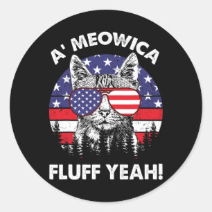 A'meowica Fluff Yeah Patriotic American 4th Of Jul Classic Round Sticker