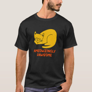 Ameowzingly Awesome Cat Pun Motivational Quote Cat T-Shirt