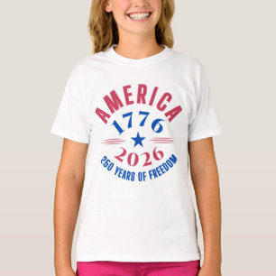 AMERICA 1776 2026 250 years freedom anniversary T-Shirt