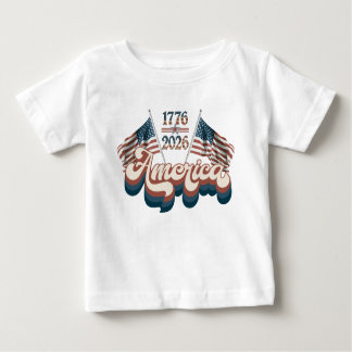 America 1776–2026, Patriotic, USA 250 Years Baby T-Shirt