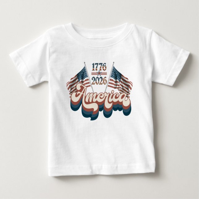 America 1776–2026, Patriotic, USA 250 Years Baby T-Shirt (Front)