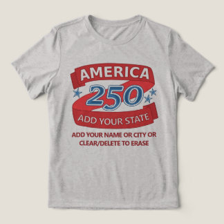 America 250 Add State Patriotic Apparel For Light Tri-Blend Shirt