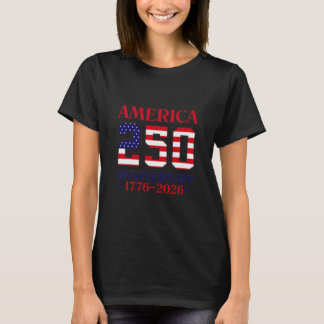 America 250 anniversary 1776-2026 patriotic design T-Shirt