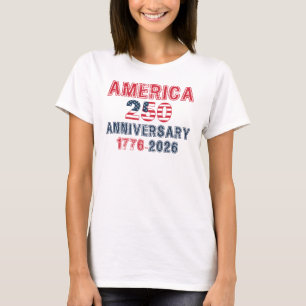 America 250 Anniversary, Patriotic 1776-2026 T-Shirt