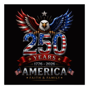 America 250 Faith Family Patriotic Eagle Poster