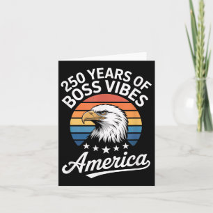 America 250 Years Of Boss Vibes Vintage Usa  Card