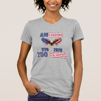 America 250 Years – Patriotic Eagle 1776–2026 USA  T-Shirt