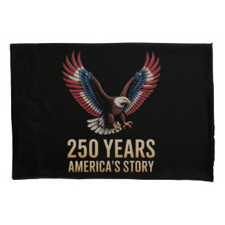 America 250th Anniversary Pillowcase
