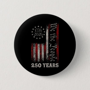 America 250th Birthday Us Flag 250 Years We The Pe 6 Cm Round Badge