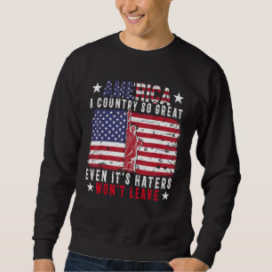 America A Country So Great Proud American Flag 4th Sweatshirt