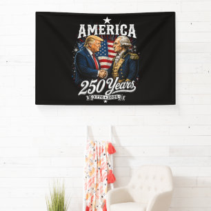 America Anniversary 250th Trump Washington Banner