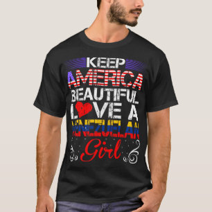 America Beautiful Love Venezuelan Girl Gift T-Shirt