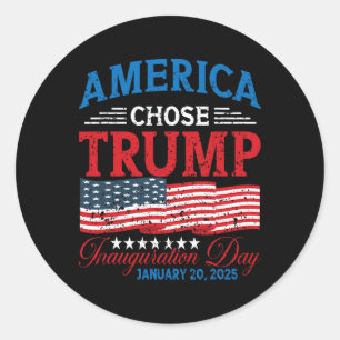 America Chose Donald Trump Inauguration Day 2025 4 Classic Round Sticker