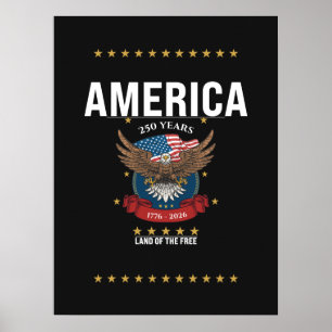 America Eagle Flag 250th Anniversary 1776 2026 Poster