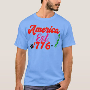 America est 1776 4th of july T-Shirt