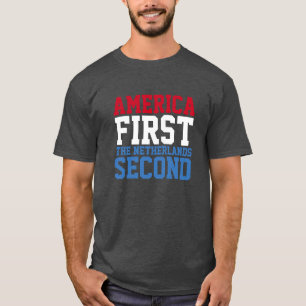 America First but The Netherlands Second T-Shirt