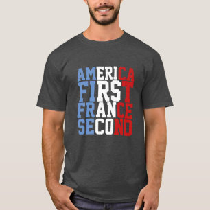 America First France Second T-Shirt