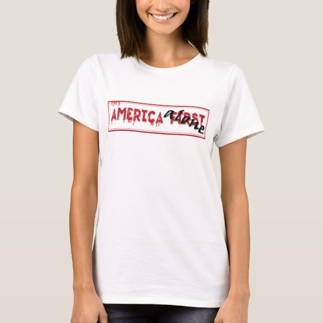 America First...... T-Shirt (Front)