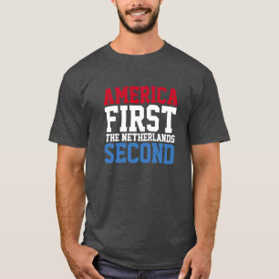America First The Netherlands Second T-Shirt