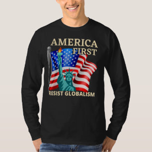 America First Us Flag Resist Globalism Usa America T-Shirt