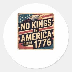 America Flag  Decor No Kings In America Since 1776 Classic Round Sticker