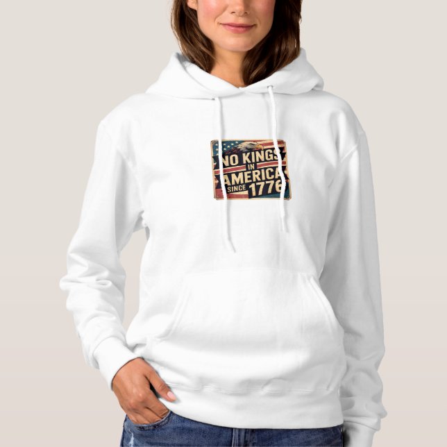 America Flag  Decor No Kings In America Since 1776 Hoodie (Front)